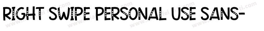 Right Swipe Personal Use Sans字体转换